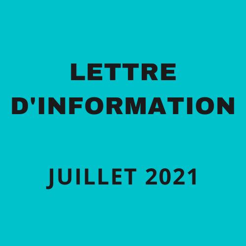 Lettre d'informations - Juillet 2021